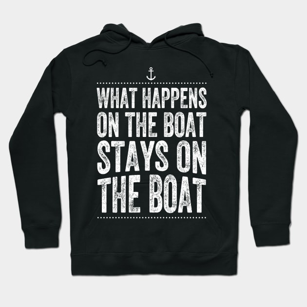 What happens on the boat stays on the boat Hoodie by captainmood